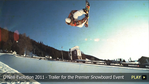 O'Neill Evolution 2011 - Trailer for the Premier Snowboard Event