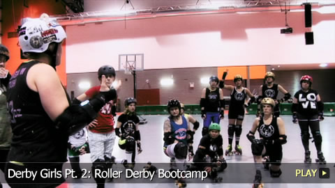 Derby Girls Pt. 2: Roller Derby Bootcamp