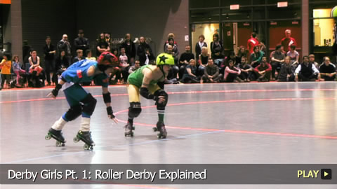 Derby Girls Pt. 1: Roller Derby Explained