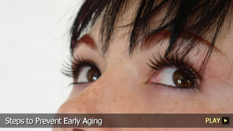 Steps To Prevent Early Aging