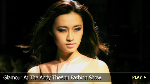 Glamour At The Andy TheAnh Fashion Show