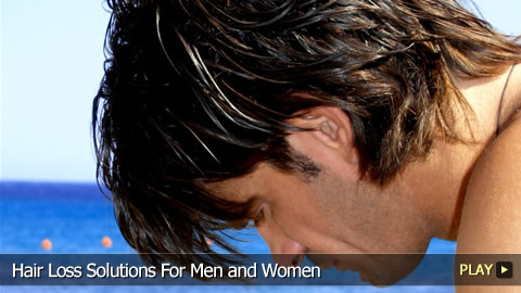Hair Loss Solutions For Men and Women