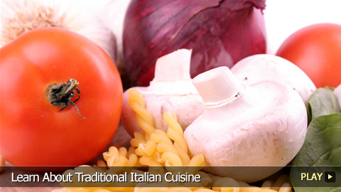 Learn About Traditional Italian Cuisine