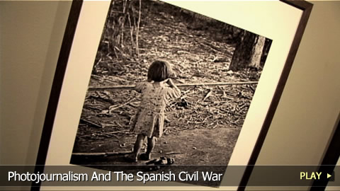Photojournalism And The Spanish Civil War