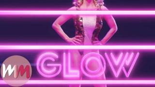 Top 3 Need to Facts About GLOW (Netflix) 
