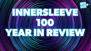 Innersleeve 100 Year In Review with Steve Vai, Daniel Lanois, Tobias Forge, Anthony Vincent