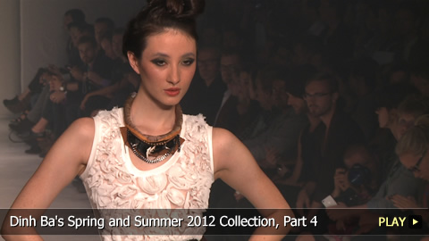 Dinh Ba's Spring and Summer 2012 Collection, Part 4