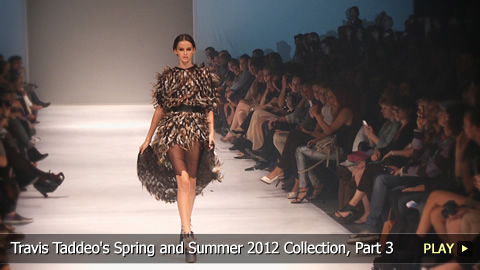 Travis Taddeo's Spring and Summer 2012 Collection, Part 3