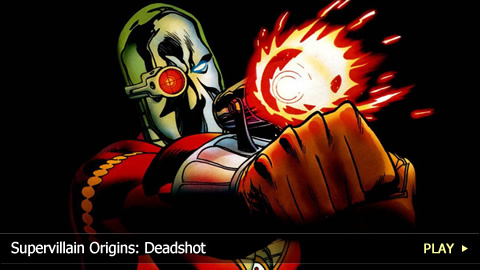 Supervillain Origins: Deadshot