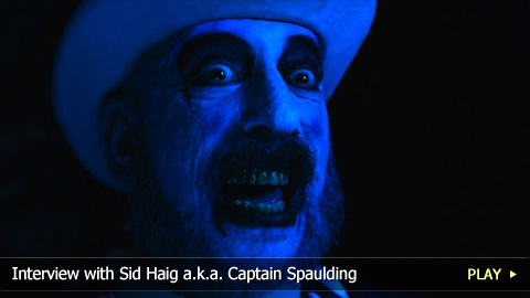 Interview with Sid Haig a.k.a. Captain Spaulding