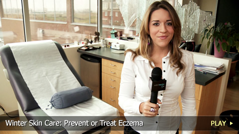 Winter Skin Care: Prevent or Treat Eczema