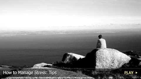 How to Manage Stress: Tips
