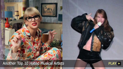 Another Top 10 Hated Musical Artists