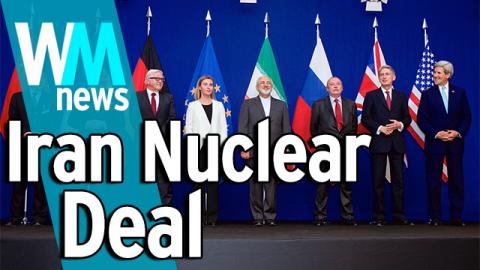 10 Iran Nuclear Deal Facts - WMNews Ep. 22