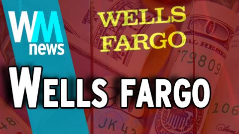 Wells Fargo Scandal: 5 Thing you Need to Know!