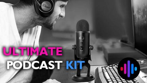 The Ultimate Podcast Kit for Beginners