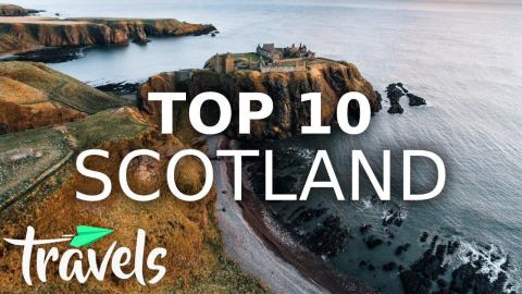 Top 10 Reasons to Make Scotland Your Next Destination