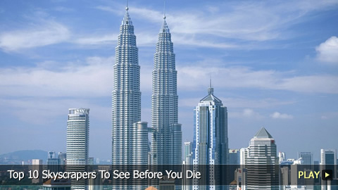 Top 10 Skyscrapers To See Before You Die 
