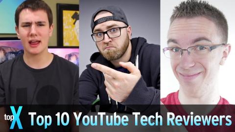 Top 10 YouTube Tech Reviewers 