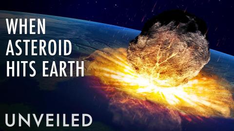 What If An Asteroid Hit Earth? | Unveiled