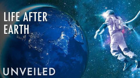 What If Humanity Had To Abandon Earth? | Unveiled