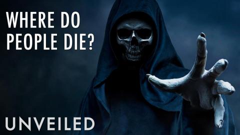 Where Do Most People Die? | Unveiled