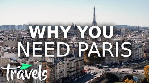 Top 10 Reasons You Need to Visit Paris in 2021