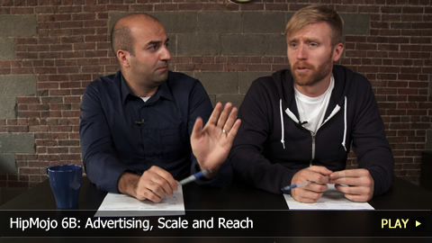 HipMojo 6B: Advertising, Scale and Reach