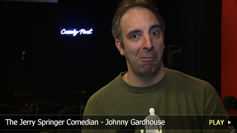 The Jerry Springer Comedian - Johnny Gardhouse