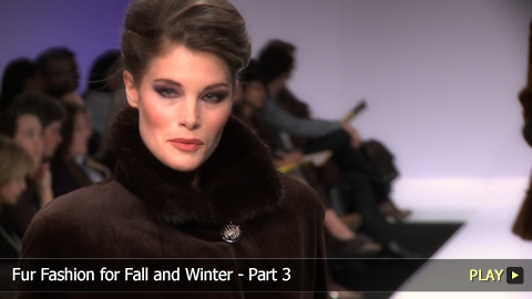 Fur Fashion for Fall and Winter - Part 3