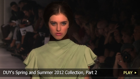 DUY's Spring and Summer 2012 Collection, Part 2