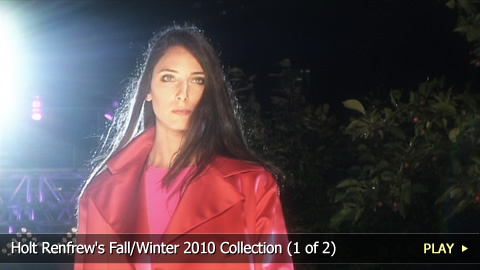 Holt Renfrew's Fall/Winter 2010 Collection 