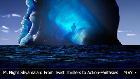 M. Night Shyamalan: From Twist Thrillers to Action-Fantasies