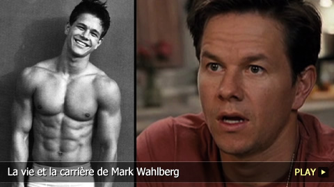La vie et la carrière de Mark Wahlberg