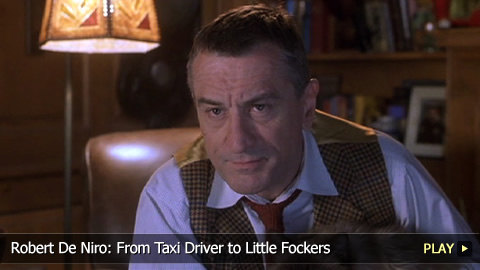 Robert De Niro: From Taxi Driver to Little Fockers