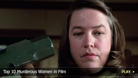 Top 10 Murderous Women in Film