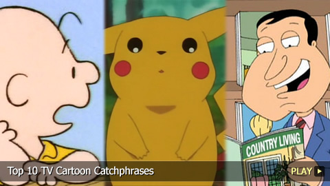 Another Top 10 cartoon catchphrases