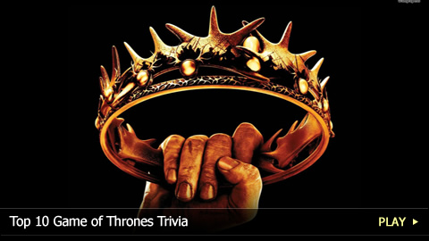 Top 10 Game of Thrones Trivia