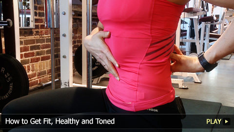How to Get Fit, Healthy and Toned