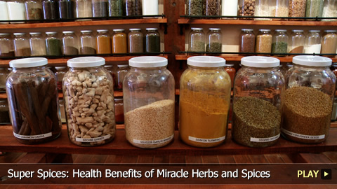 Super Spices: Health Benefits of Miracle Herbs and Spices