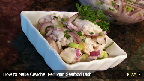 How to Make Ceviche: Peruvian Seafood Dish