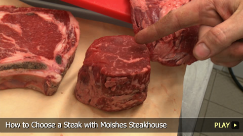 How to Choose a Steak with Moishes Steakhouse