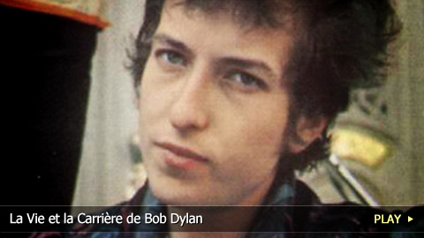 La Vie et la Carrière de Bob Dylan