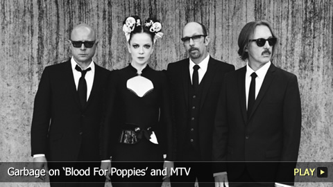 Garbage on 'Blood For Poppies' and MTV