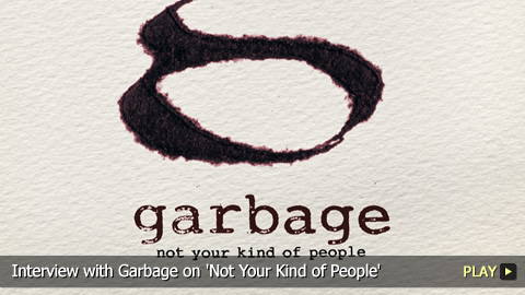 Interview with Garbage on 'Not Your Kind of People'
