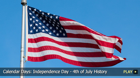 Calendar Days: Independence Day - 4th of July History