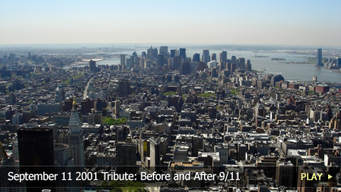 September 11 2001 Tribute: Before and After 9/11