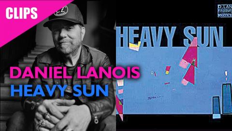 Daniel Lanois Heavy Sun | Origin Story  And Recording The Album
