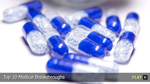 Top 10 Medical Breakthroughs