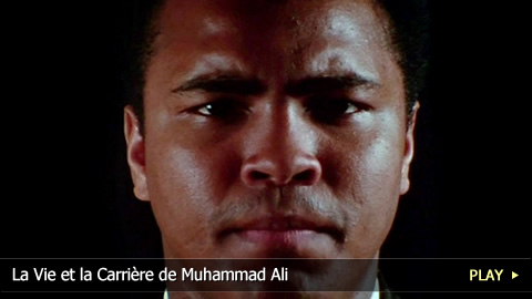 La Vie et la Carrière de Muhammad Ali